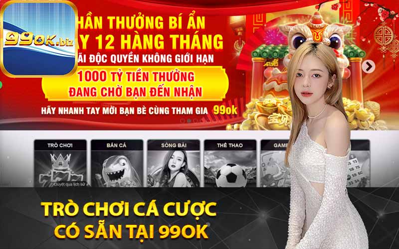 Trò chơi cá cược có sẵn tại 99OK